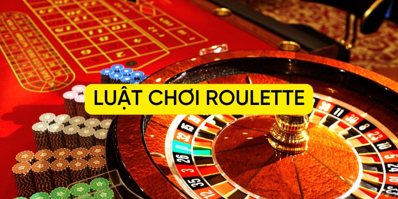 Luật Chơi Roulette Siêu Đơn Giản Mà Người Chơi Cần Nắm Vững