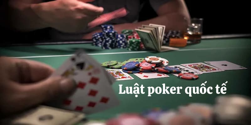 Luật Poker Quốc Tế – Hướng Dẫn Chi Tiết Từ Casinoo Best